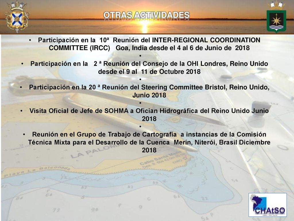 OTRAS ACTIVIDADES Participación en la 10ª Reunión del INTER-REGIONAL COORDINATION COMMITTEE (IRCC) Goa, India desde el 4 al 6 de Junio de
