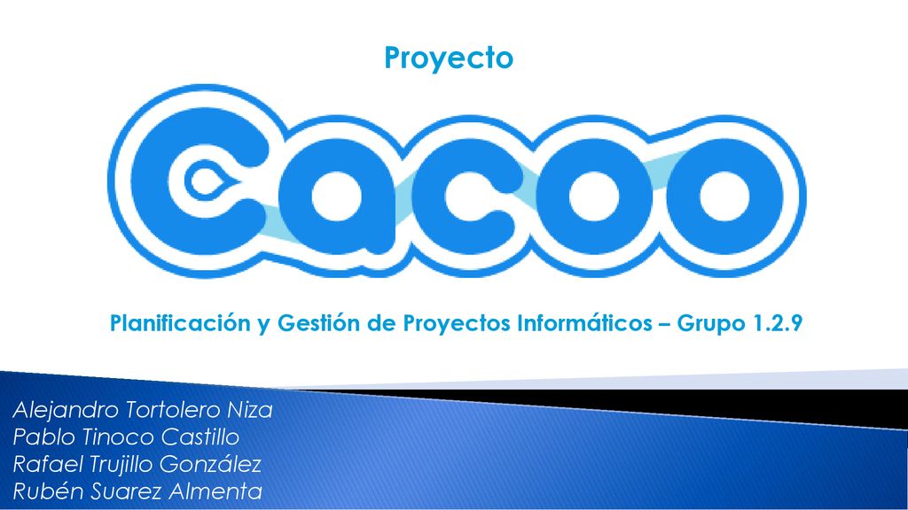 Proyecto Planificación y Gestión de Proyectos Informáticos – Grupo Alejandro Tortolero Niza.