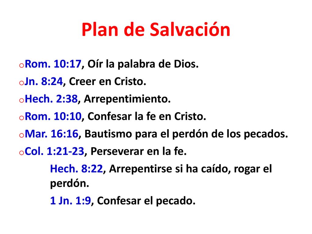 Plan de Salvación Rom. 10:17, Oír la palabra de Dios.