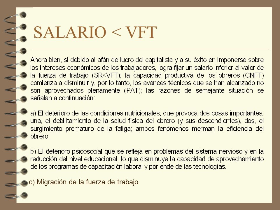 SALARIO < VFT c) Migración de la fuerza de trabajo.