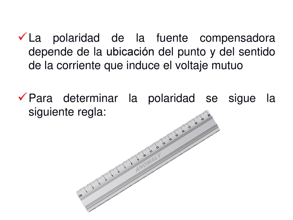 La polaridad de la fuente compensadora depende de la ubicación del punto y del sentido de la corriente que induce el voltaje mutuo