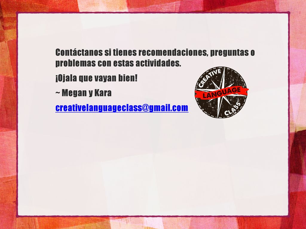 Contáctanos si tienes recomendaciones, preguntas o problemas con estas actividades.