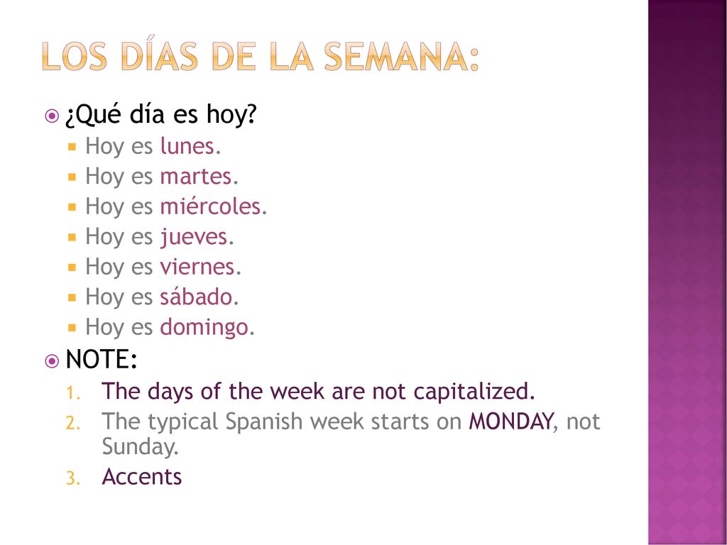 Los días de la semana: ¿Qué día es hoy NOTE: Hoy es lunes.