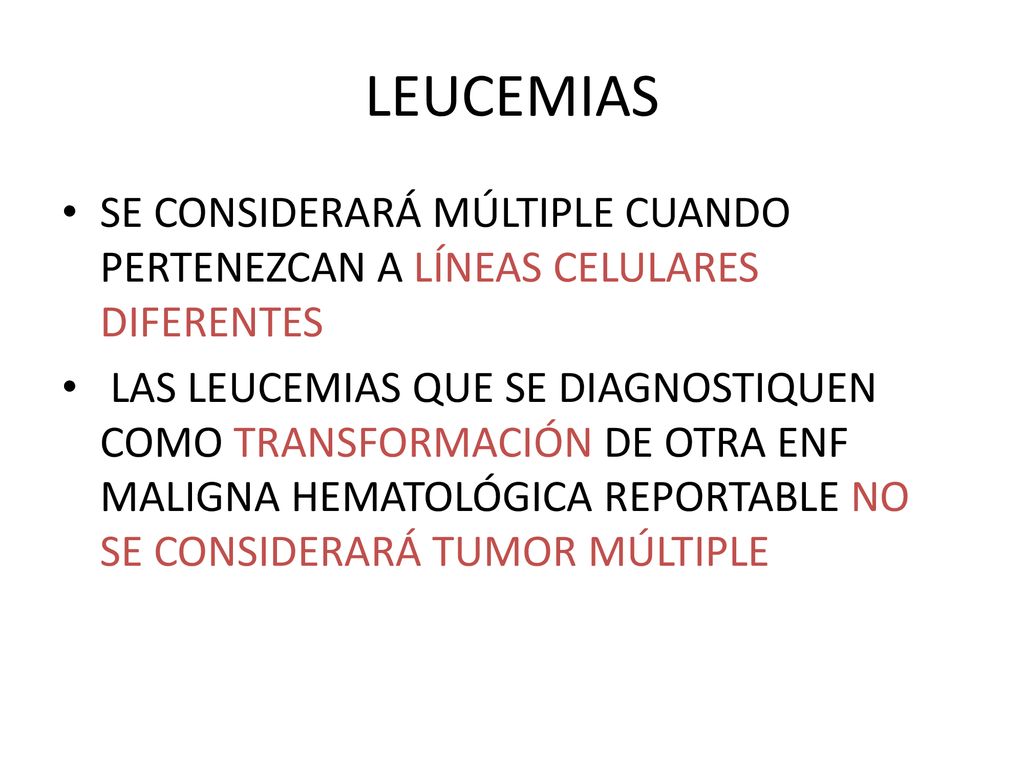 LEUCEMIAS SE CONSIDERARÁ MÚLTIPLE CUANDO PERTENEZCAN A LÍNEAS CELULARES DIFERENTES.