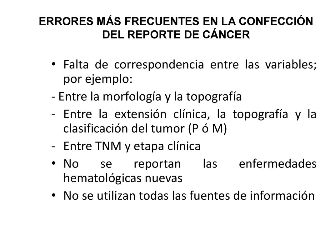 ERRORES MÁS FRECUENTES EN LA CONFECCIÓN DEL REPORTE DE CÁNCER