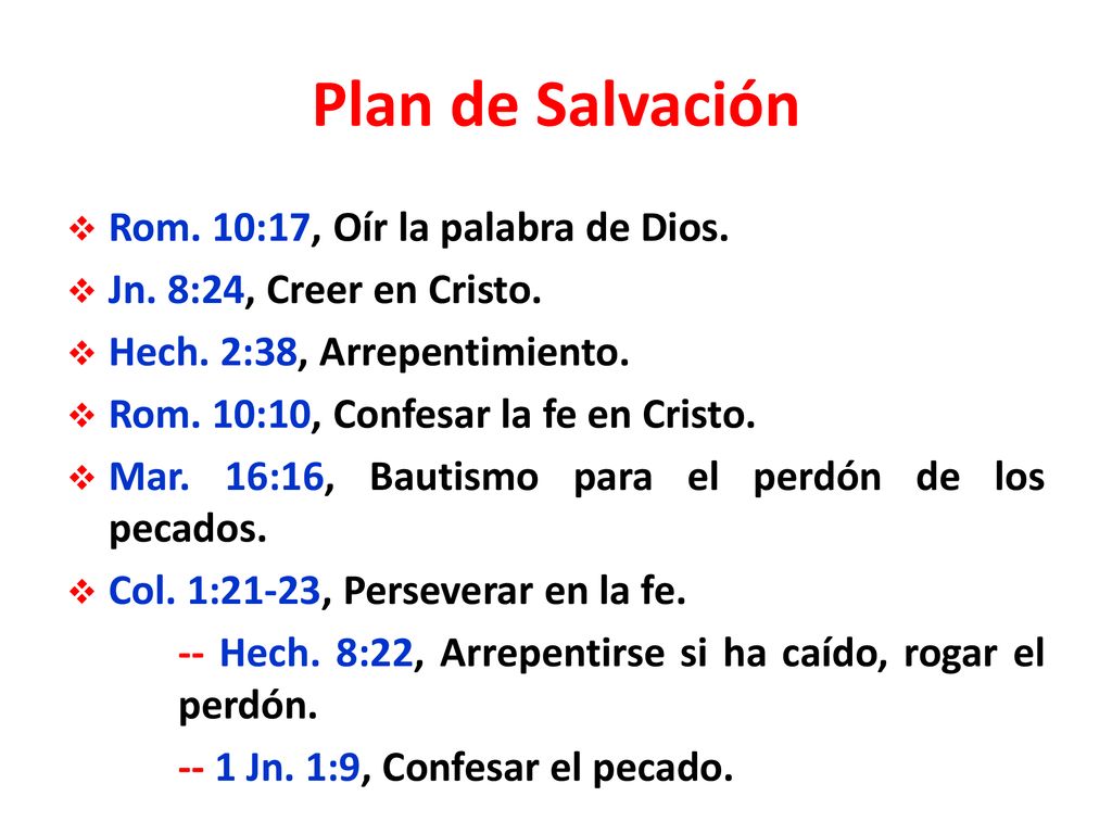 Plan de Salvación Rom. 10:17, Oír la palabra de Dios.