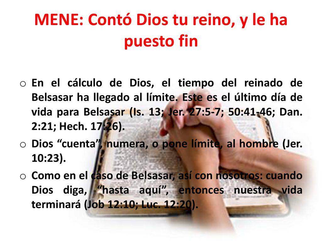 MENE: Contó Dios tu reino, y le ha puesto fin