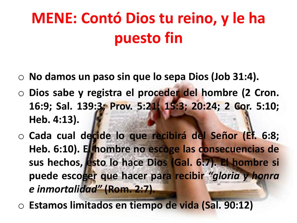 MENE: Contó Dios tu reino, y le ha puesto fin