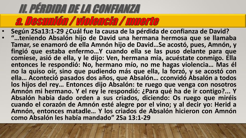 II. PÉRDIDA DE LA CONFIANZA a. Desunión / violencia / muerte