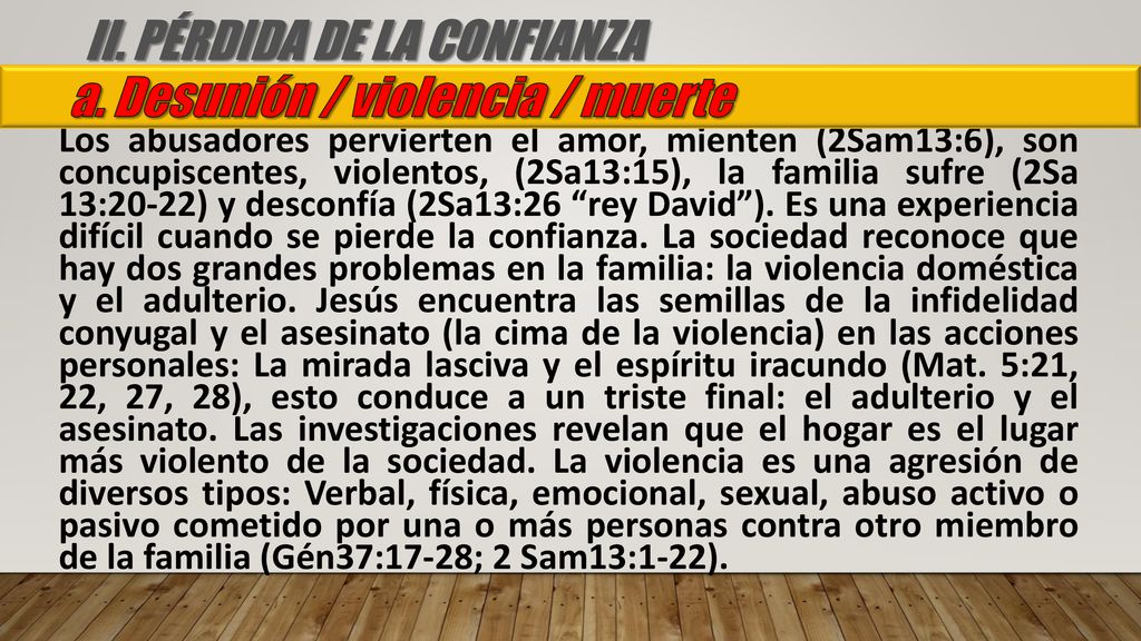 II. PÉRDIDA DE LA CONFIANZA a. Desunión / violencia / muerte