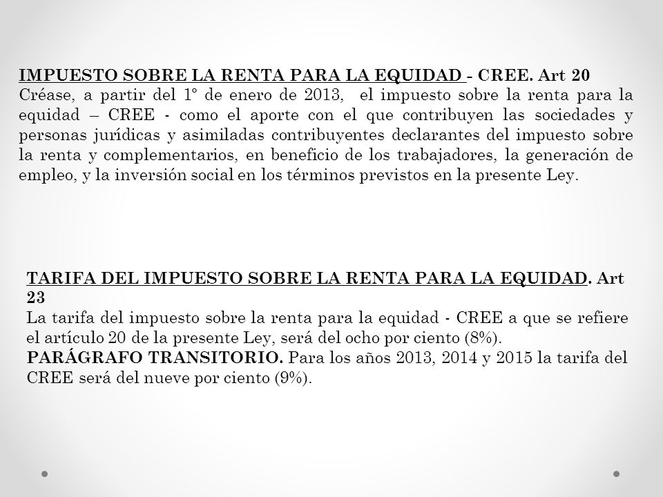 IMPUESTO SOBRE LA RENTA PARA LA EQUIDAD - CREE. Art 20