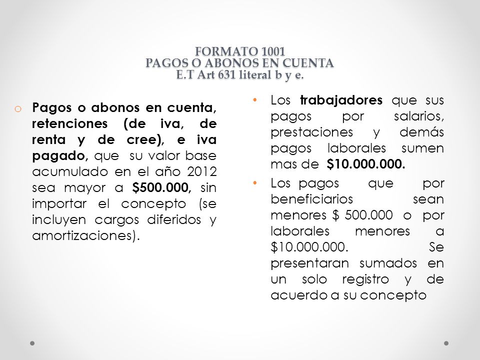 FORMATO 1001 PAGOS O ABONOS EN CUENTA E.T Art 631 literal b y e.