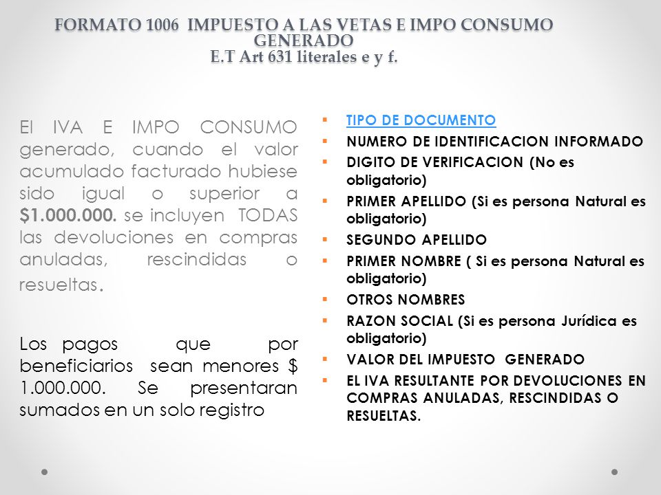 FORMATO 1006 IMPUESTO A LAS VETAS E IMPO CONSUMO GENERADO E