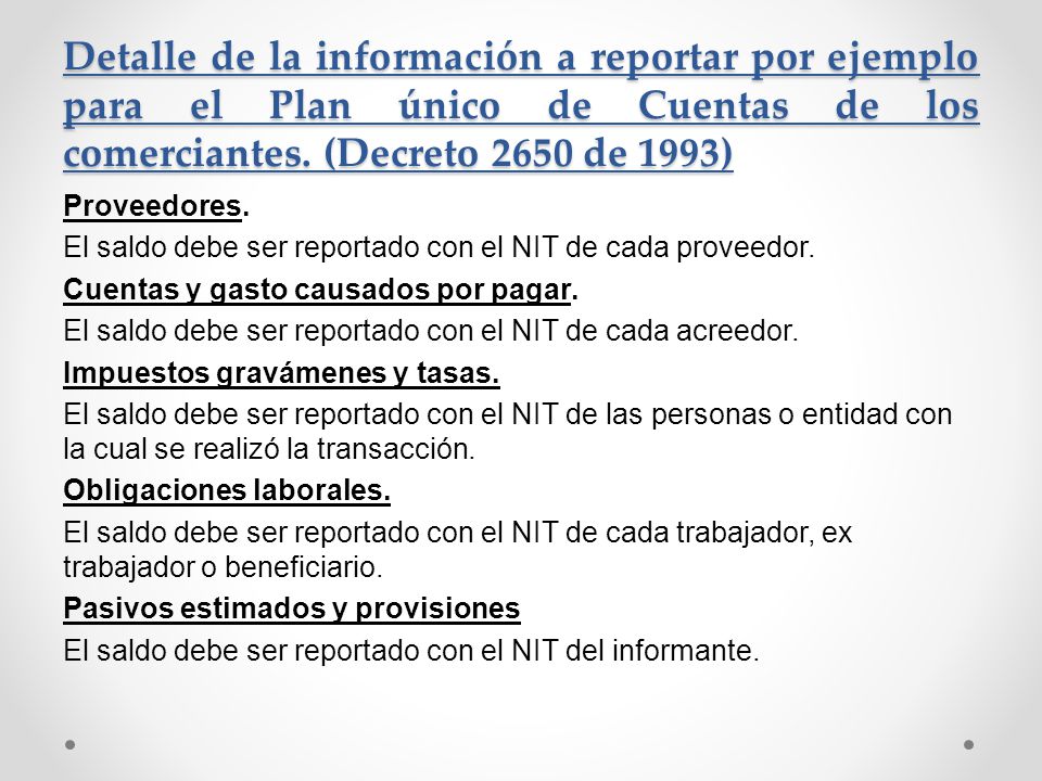 Detalle de la información a reportar por ejemplo para el Plan único de Cuentas de los comerciantes. (Decreto 2650 de 1993)
