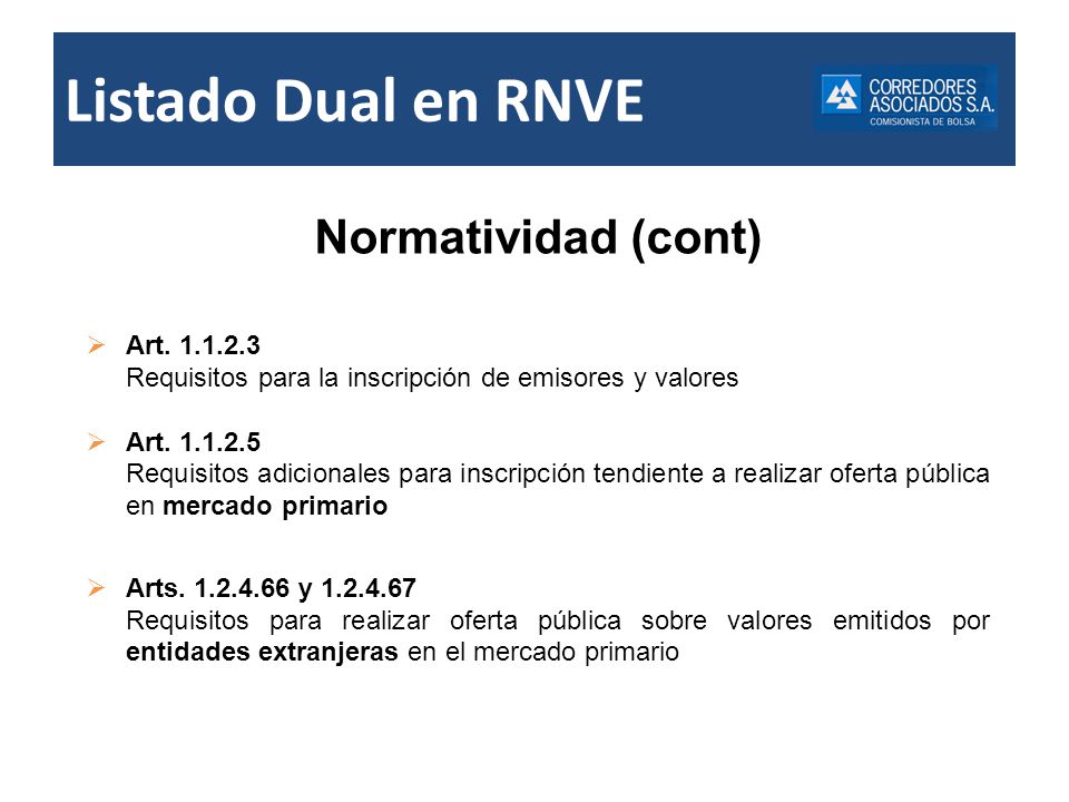 Listado Dual en RNVE Normatividad (cont) Art