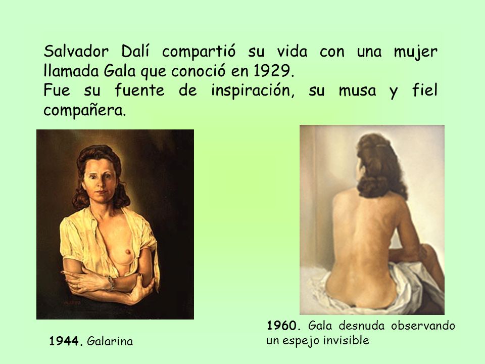 Fue su fuente de inspiración, su musa y fiel compañera.