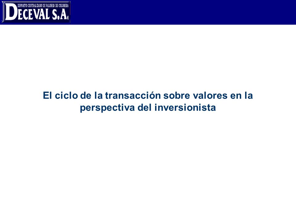 El ciclo de la transacción sobre valores en la perspectiva del inversionista