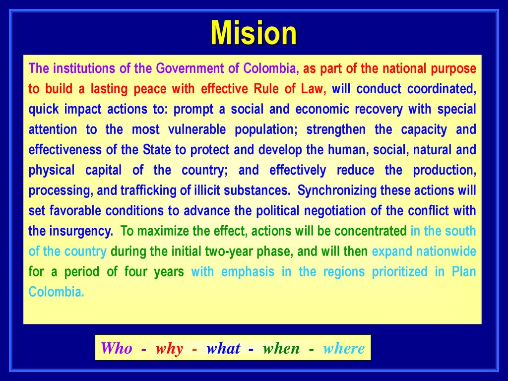 Mision Who - why - what - when - where