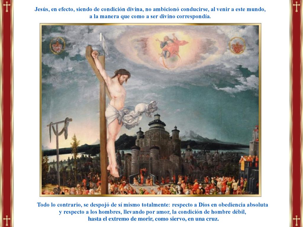 a la manera que como a ser divino correspondía.