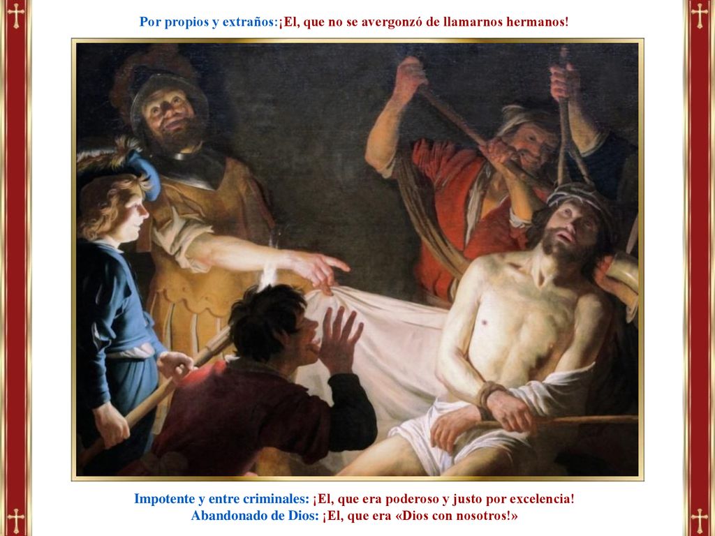 Por propios y extraños:¡El, que no se avergonzó de llamarnos hermanos!