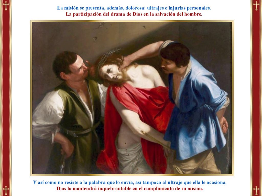 La participación del drama de Dios en la salvación del hombre.