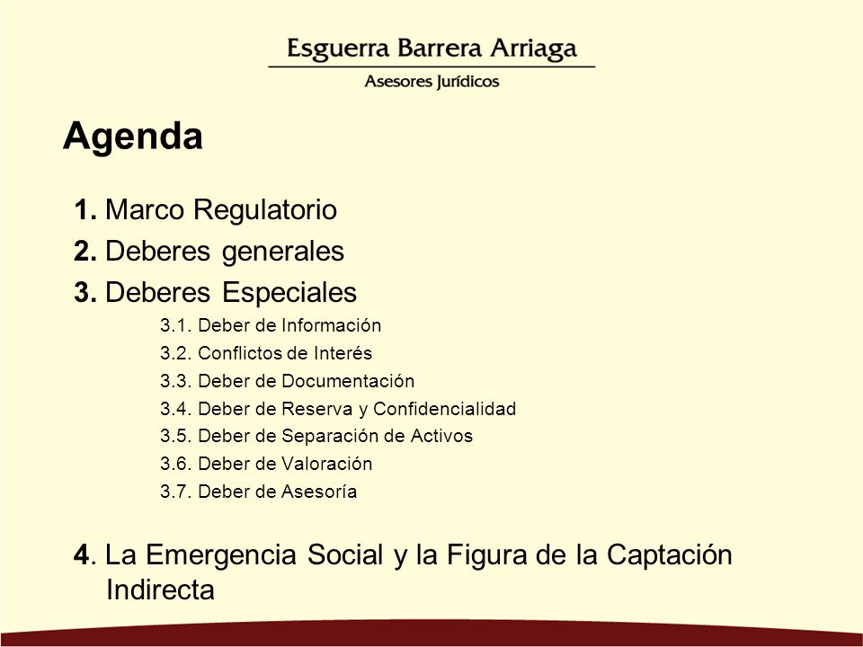 Agenda 1. Marco Regulatorio 2. Deberes generales 3. Deberes Especiales