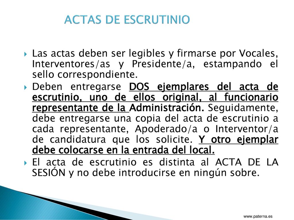 ACTAS DE ESCRUTINIO Las actas deben ser legibles y firmarse por Vocales, Interventores/as y Presidente/a, estampando el sello correspondiente.