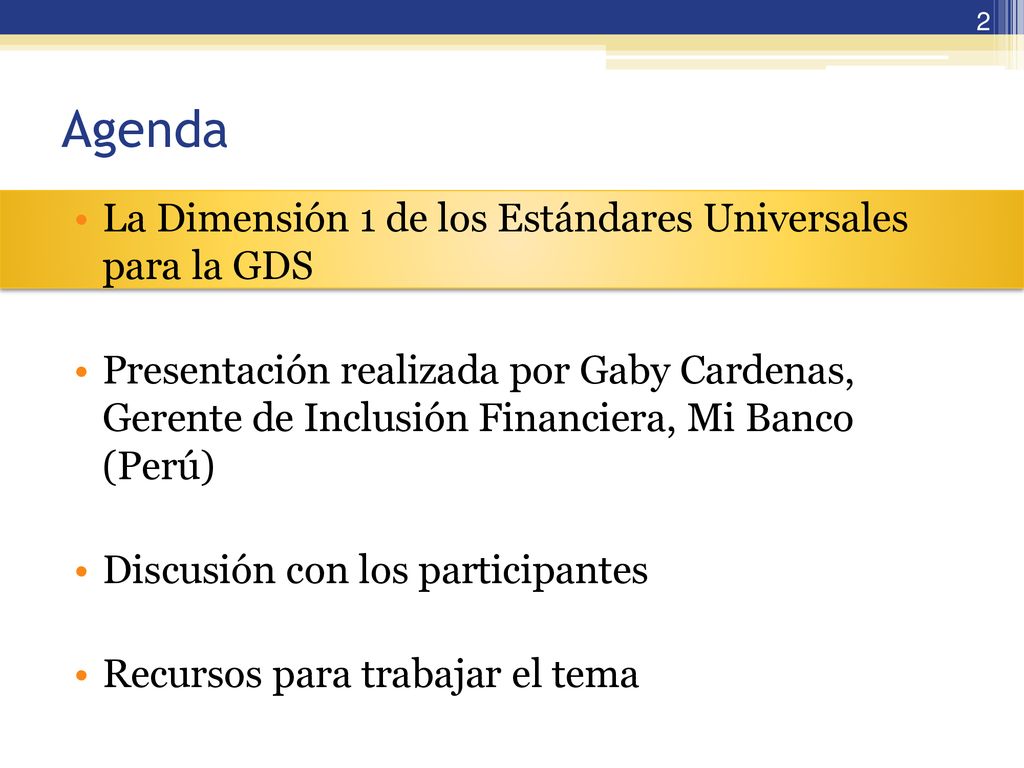 Agenda La Dimensión 1 de los Estándares Universales para la GDS