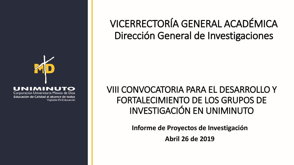 Informe de Proyectos de Investigación Abril 26 de 2019