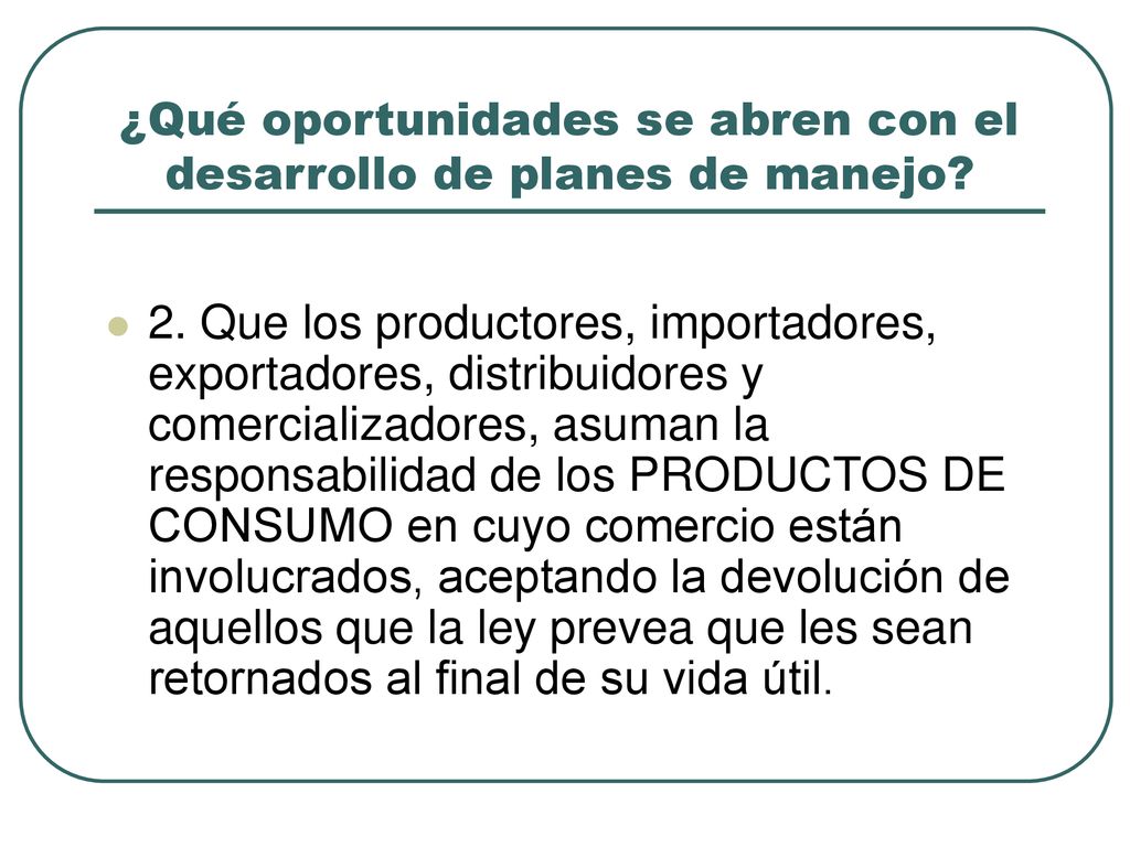 ¿Qué oportunidades se abren con el desarrollo de planes de manejo
