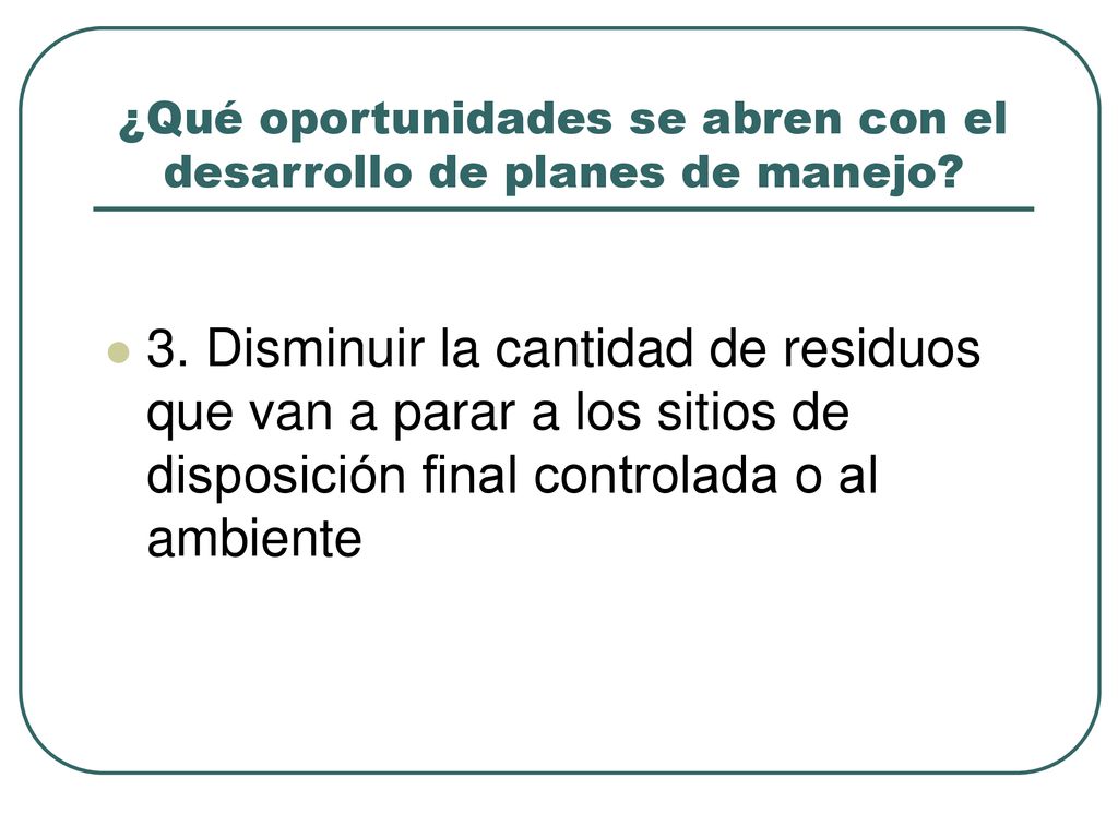 ¿Qué oportunidades se abren con el desarrollo de planes de manejo