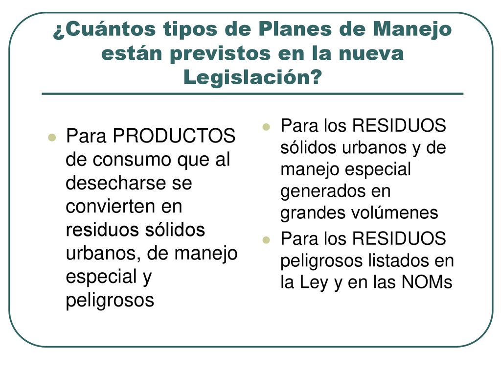 ¿Cuántos tipos de Planes de Manejo están previstos en la nueva Legislación