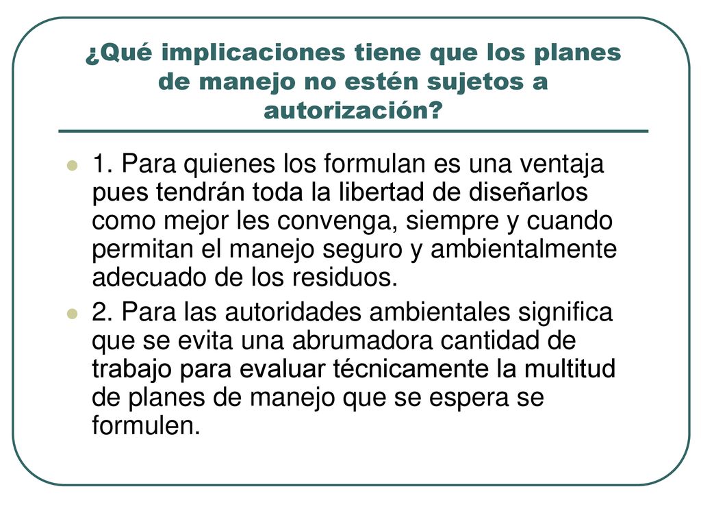 ¿Qué implicaciones tiene que los planes de manejo no estén sujetos a autorización