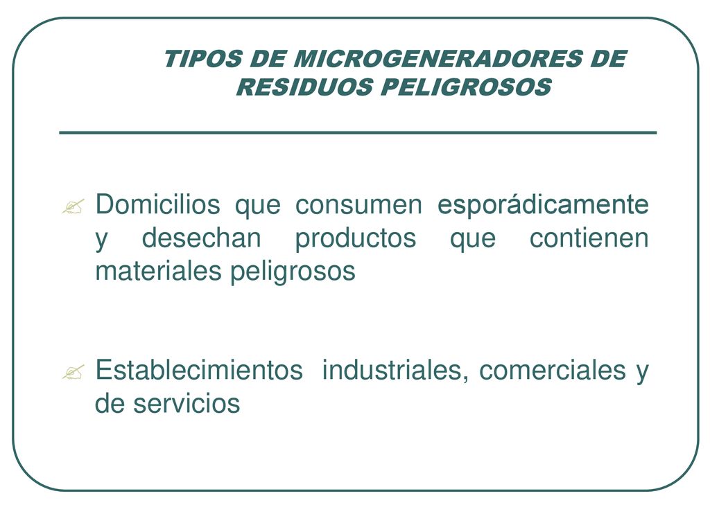 TIPOS DE MICROGENERADORES DE RESIDUOS PELIGROSOS