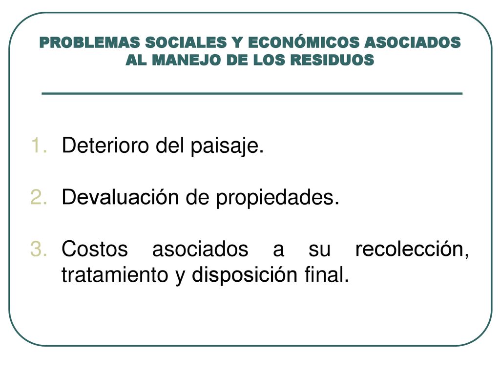 PROBLEMAS SOCIALES Y ECONÓMICOS ASOCIADOS AL MANEJO DE LOS RESIDUOS