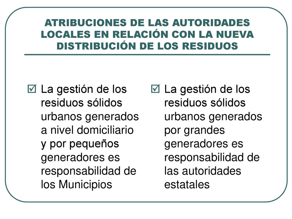 ATRIBUCIONES DE LAS AUTORIDADES LOCALES EN RELACIÓN CON LA NUEVA DISTRIBUCIÓN DE LOS RESIDUOS
