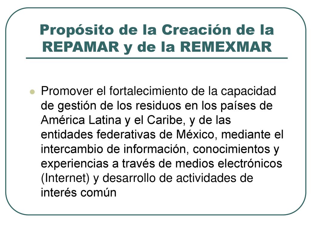Propósito de la Creación de la REPAMAR y de la REMEXMAR