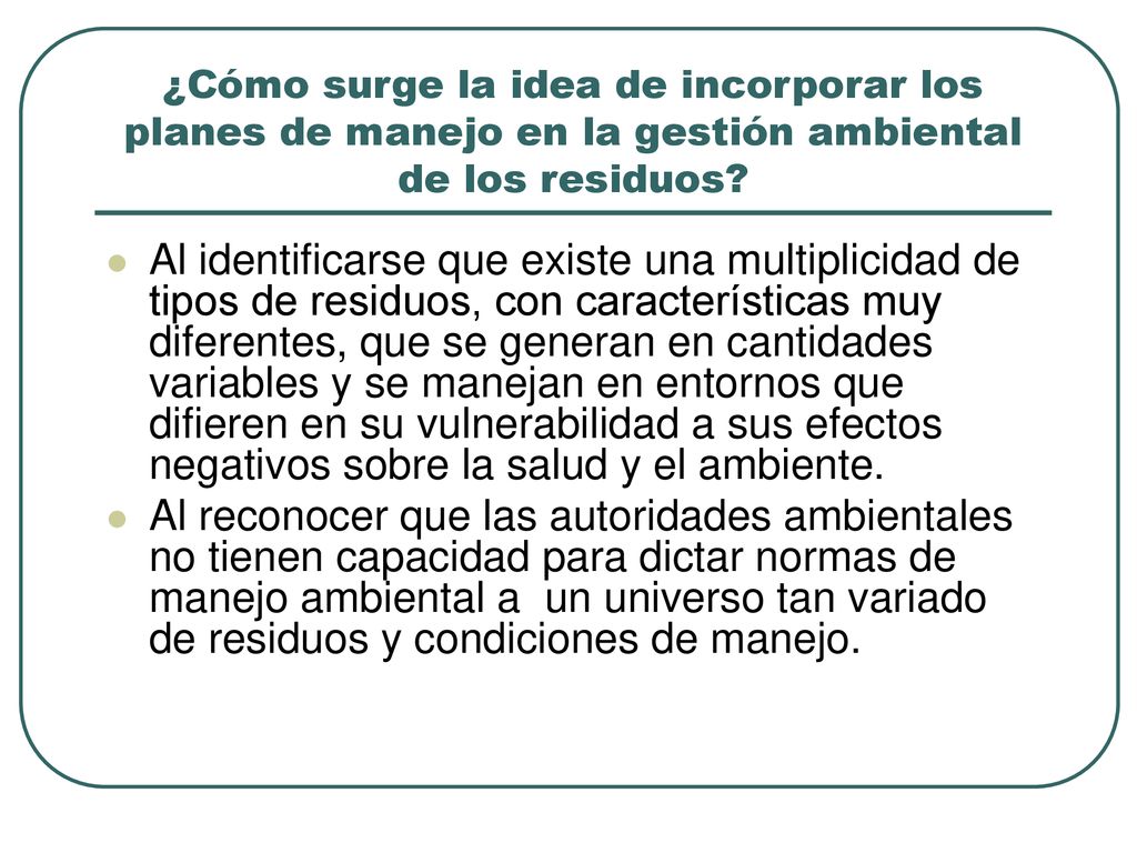 ¿Cómo surge la idea de incorporar los planes de manejo en la gestión ambiental de los residuos