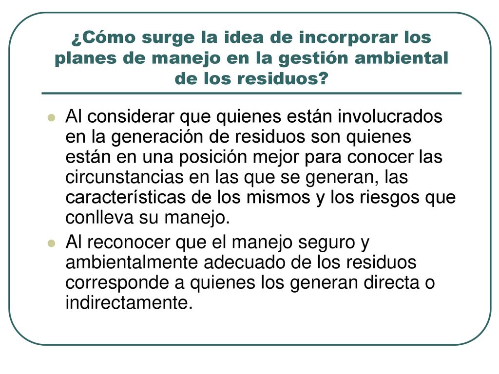 ¿Cómo surge la idea de incorporar los planes de manejo en la gestión ambiental de los residuos