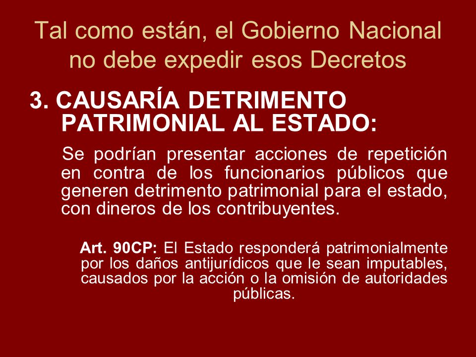 Tal como están, el Gobierno Nacional no debe expedir esos Decretos