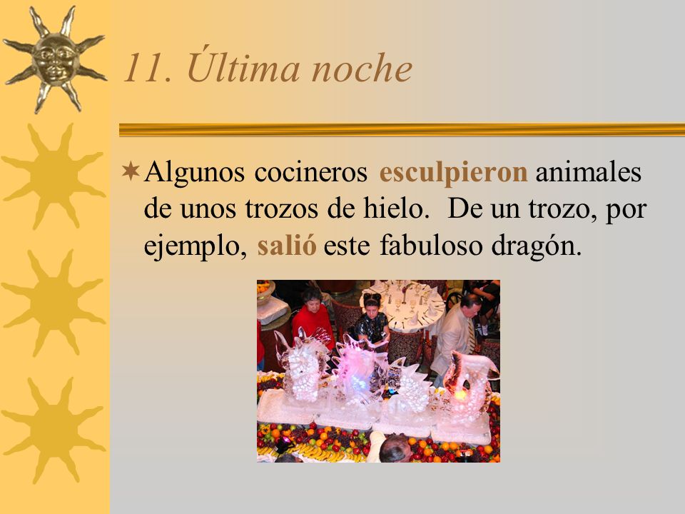 11. Última noche Algunos cocineros esculpieron animales de unos trozos de hielo.