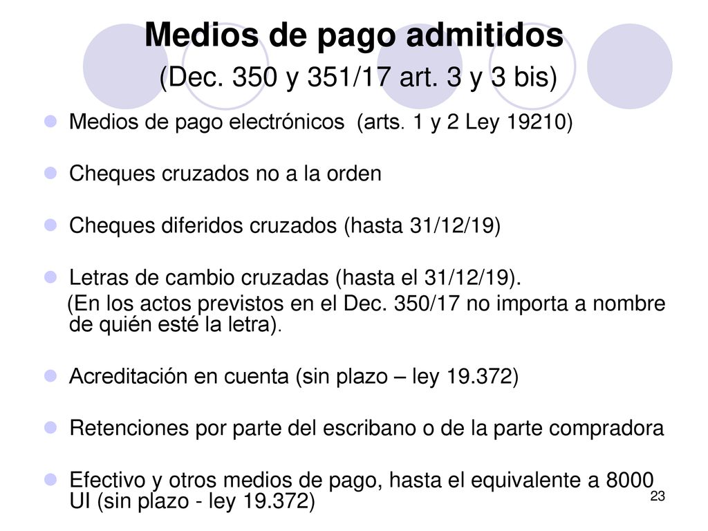 Medios de pago admitidos (Dec. 350 y 351/17 art. 3 y 3 bis)