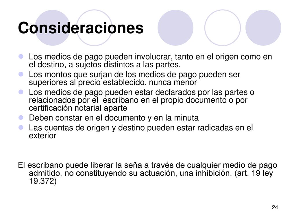 Consideraciones Los medios de pago pueden involucrar, tanto en el origen como en el destino, a sujetos distintos a las partes.