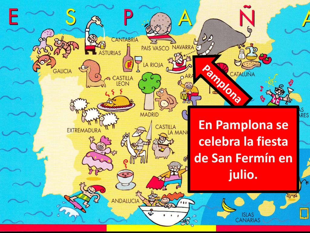 En Pamplona se celebra la fiesta de San Fermín en julio.