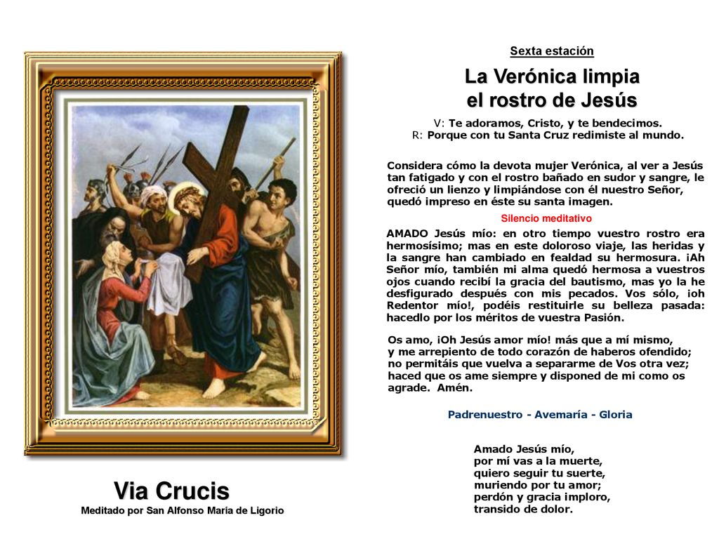 La Verónica limpia el rostro de Jesús Padrenuestro - Avemaría - Gloria
