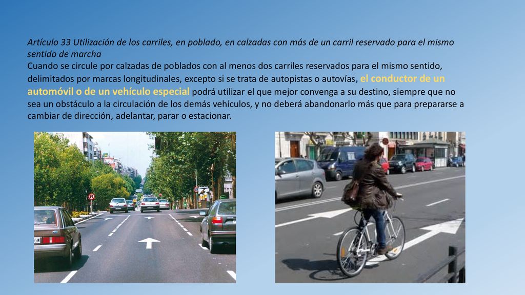 Artículo 33 Utilización de los carriles, en poblado, en calzadas con más de un carril reservado para el mismo sentido de marcha