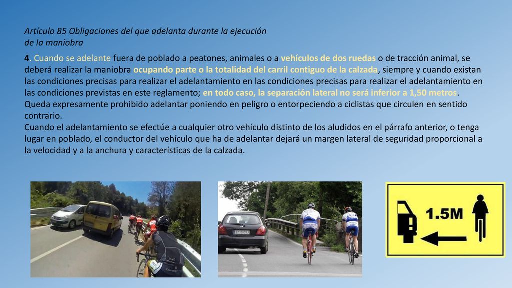 Artículo 85 Obligaciones del que adelanta durante la ejecución de la maniobra