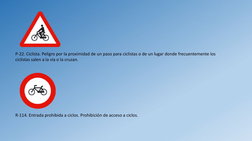 P-22. Ciclista. Peligro por la proximidad de un paso para ciclistas o de un lugar donde frecuentemente los ciclistas salen a la vía o la cruzan.