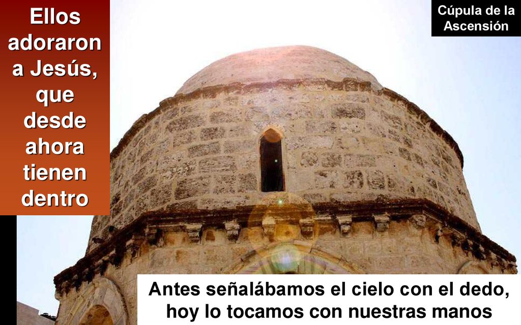 Ellos adoraron a Jesús, que desde ahora tienen dentro