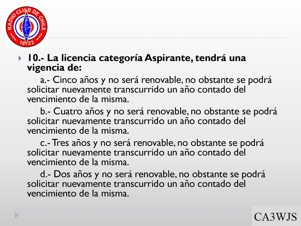 10.- La licencia categoría Aspirante, tendrá una vigencia de: